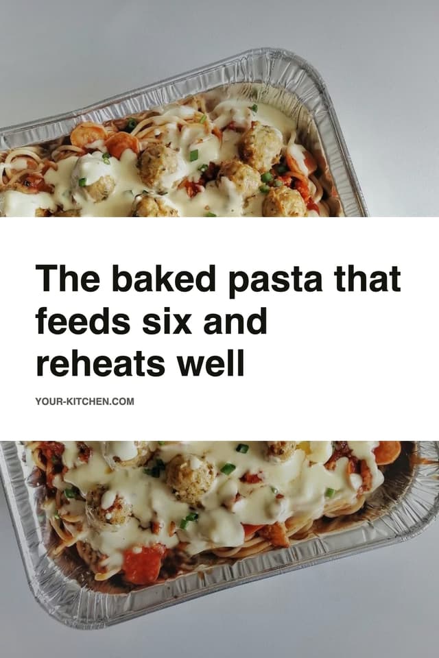 The baked pasta that feeds six and reheats well